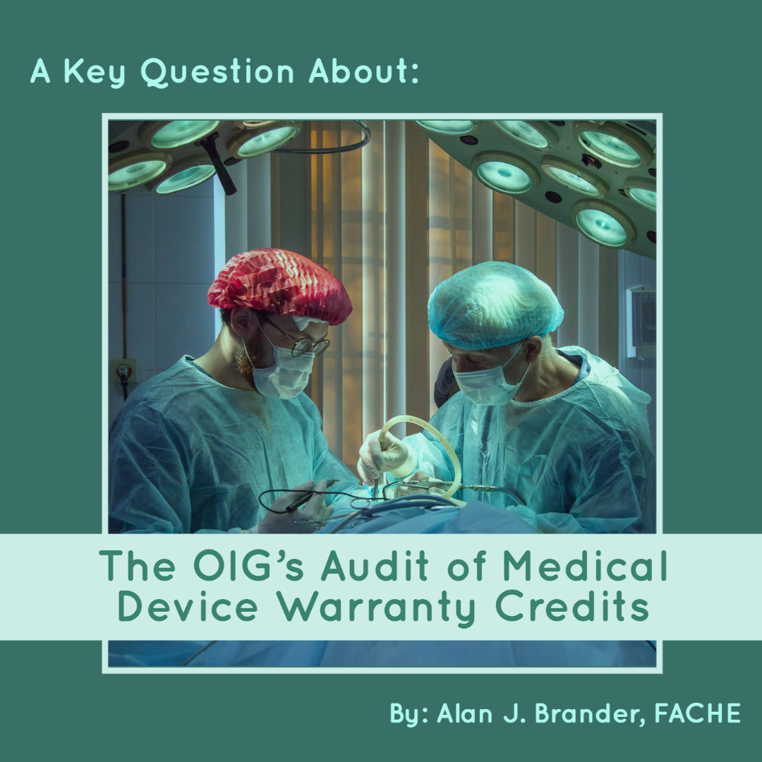 A Key Question About the OIG’s Audit of Medical Device Warranty Credits