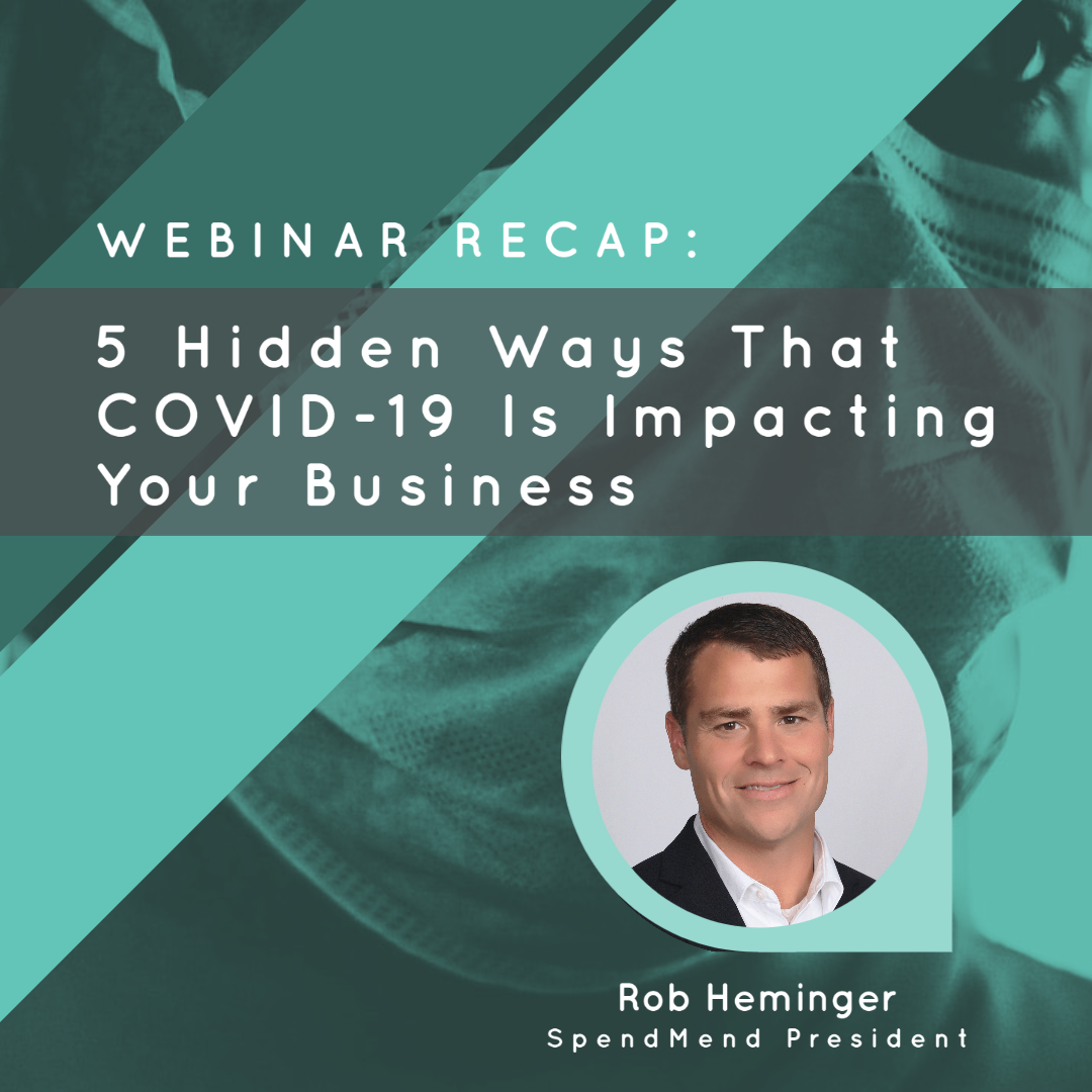 Webinar Recap: 5 Hidden Ways That COVID-19 is Impacting Your Business