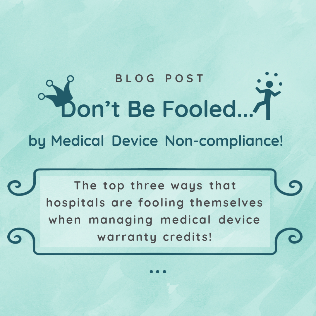 Don’t Be Fooled… By Medical Device Non-Compliance!