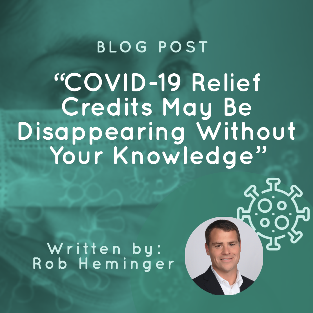 COVID-19 Relief Credits May Be Disappearing Without Your Knowledge