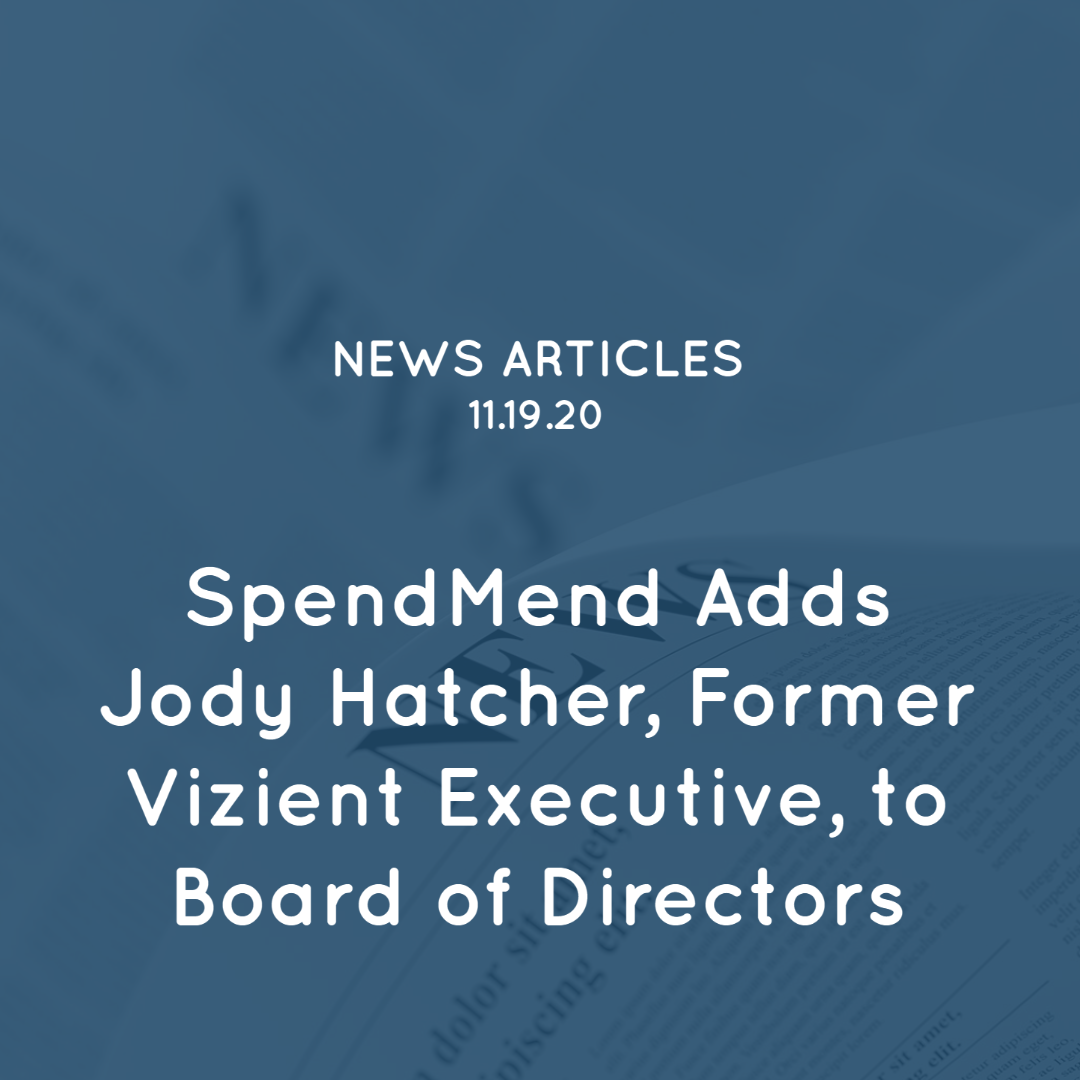 SpendMend Adds Jody Hatcher, Former Vizient Executive, to Board of Directors