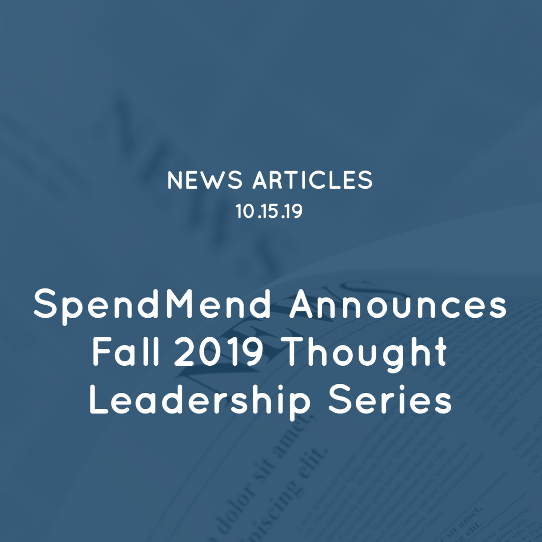 SpendMend Announces Fall 2019 Thought Leadership Series for Recovery Audit Excellence