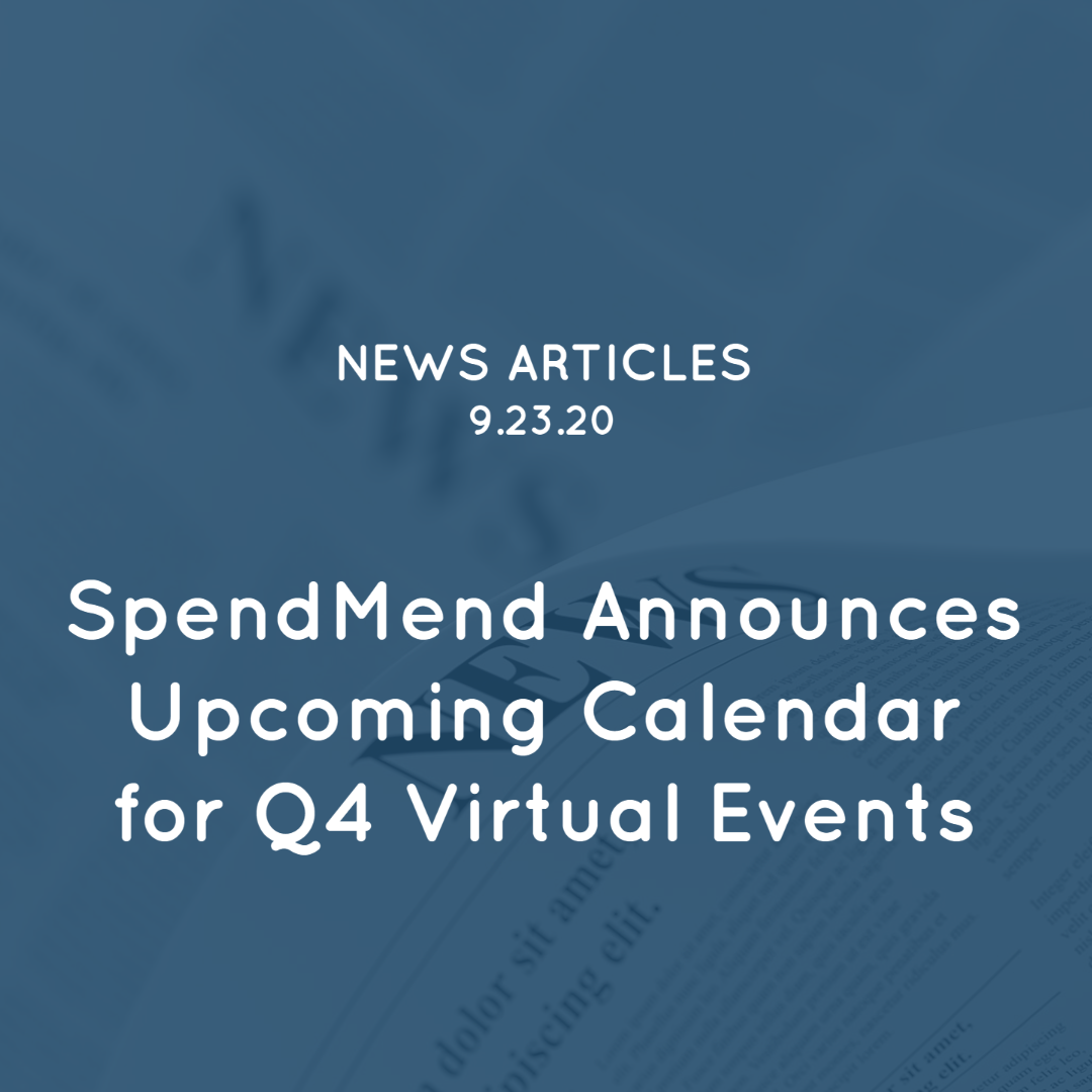 SpendMend Announces Upcoming Calendar for Q4 Virtual Events