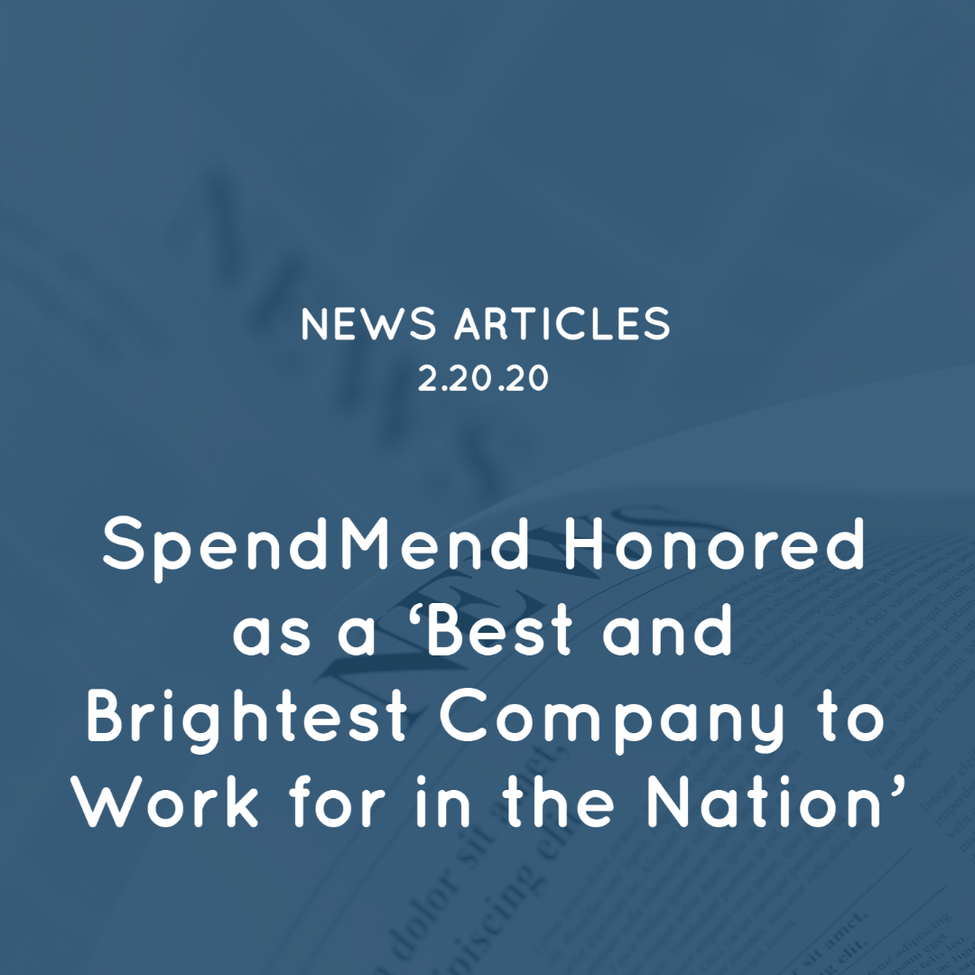 SpendMend Honored as a ‘Best and Brightest Company to Work for in the Nation’