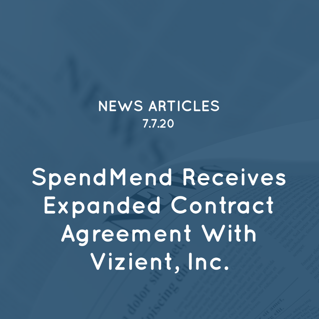 SpendMend Receives Expanded Contract Agreement With Vizient, Inc.