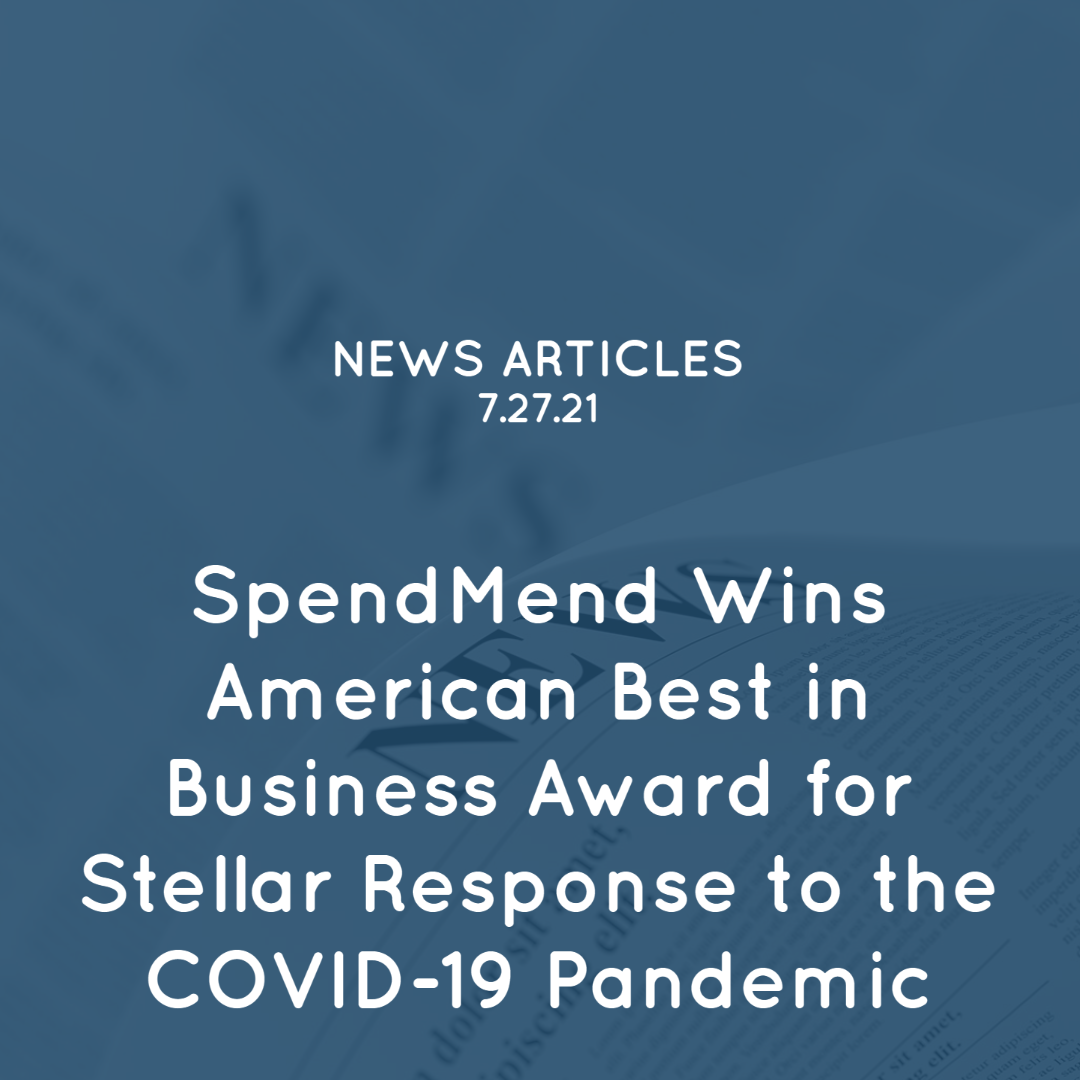 SpendMend Wins American Best in Business Award for Stellar Response to the COVID-19 Pandemic