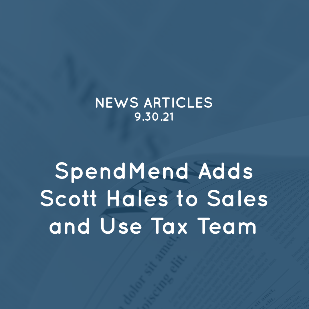 SpendMend Adds Scott Hale to Sales and Use Tax Team