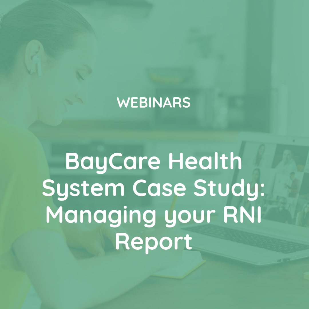 BayCare Health System Case Study: Managing your RNI Report