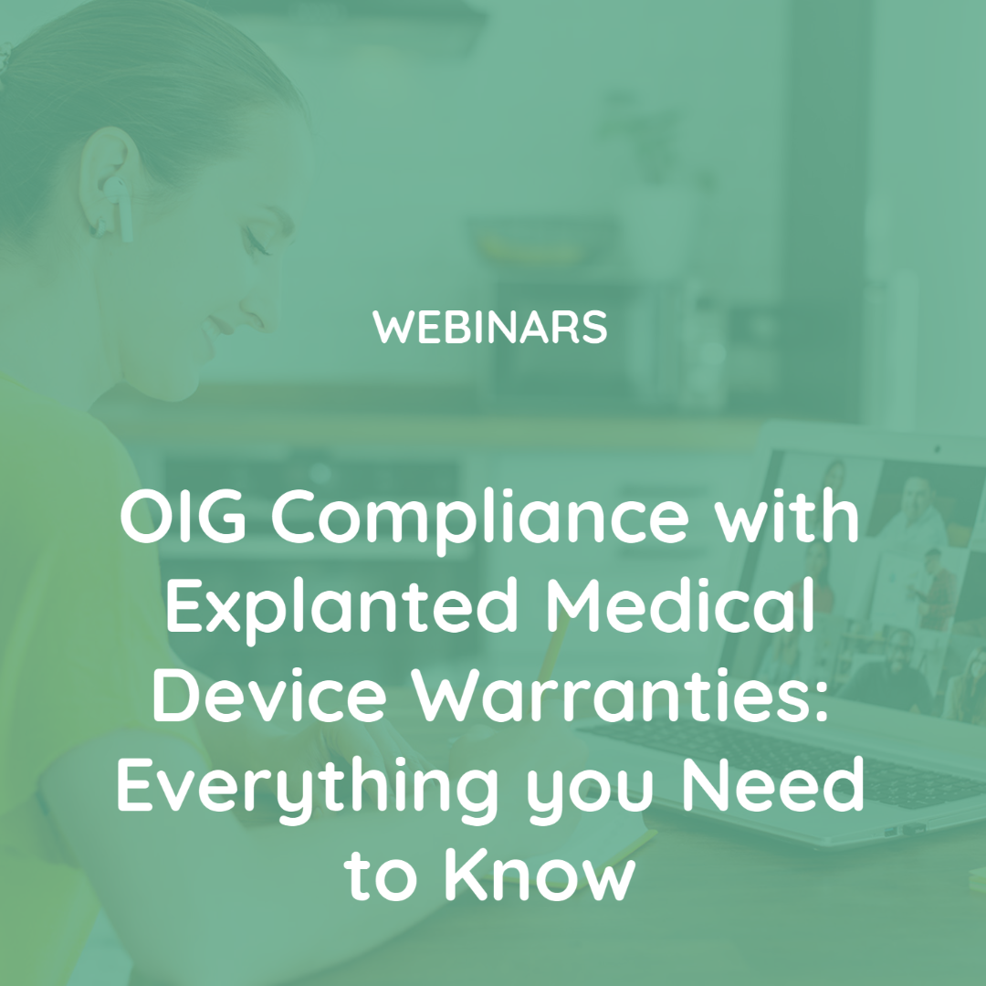 OIG Compliance with Explanted Medical Device Warranties: Everything you Need to Know