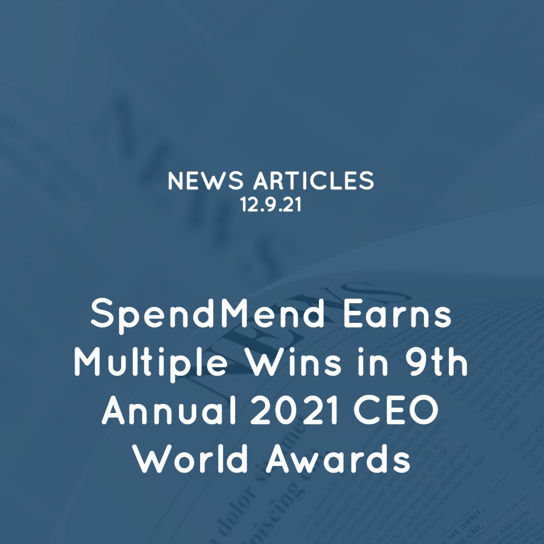 SpendMend Earns Multiple Wins in 9th Annual 2021 CEO World Awards