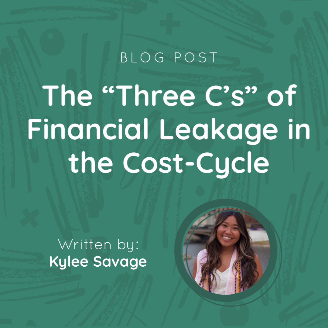 The “Three C’s” of Financial Leakage in the Cost-Cycle