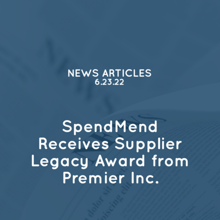 SpendMend Receives Supplier Legacy Award From Premier Inc.