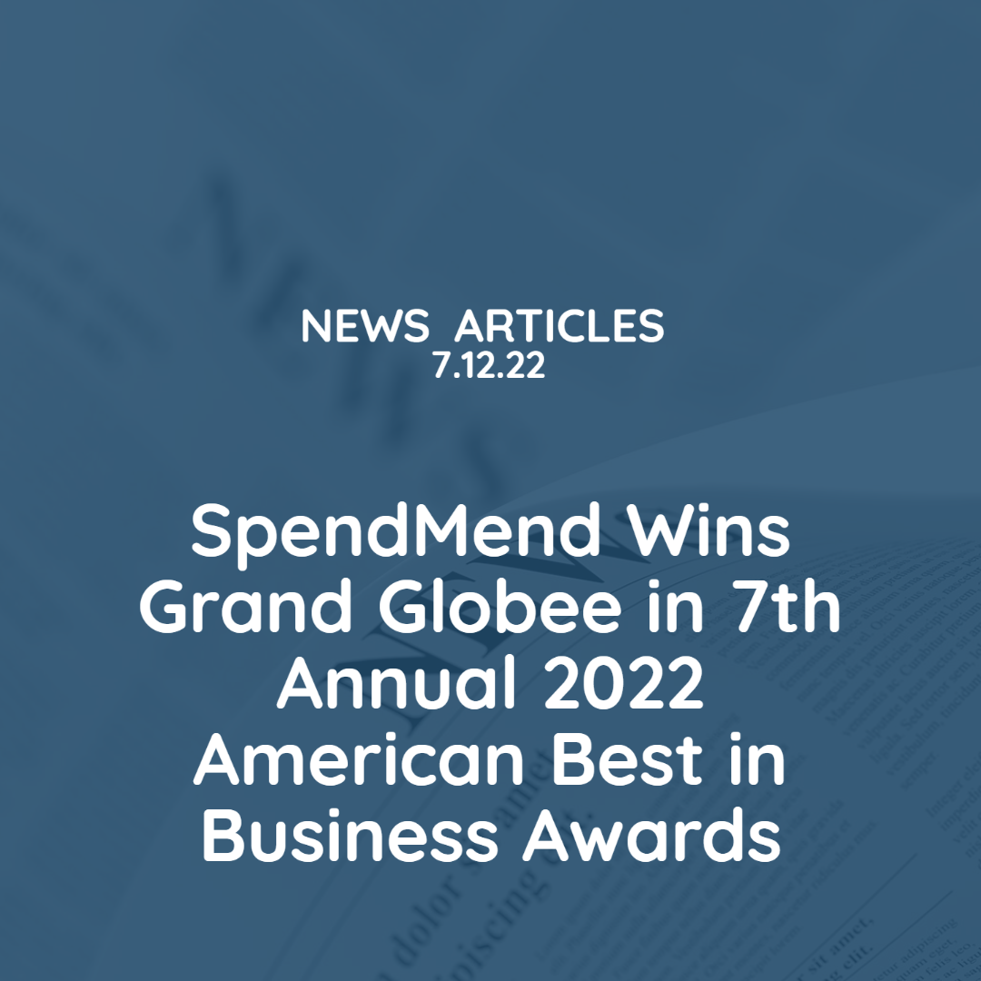 SpendMend Wins Grand Globee in 7th Annual 2022 American Best in Business Awards