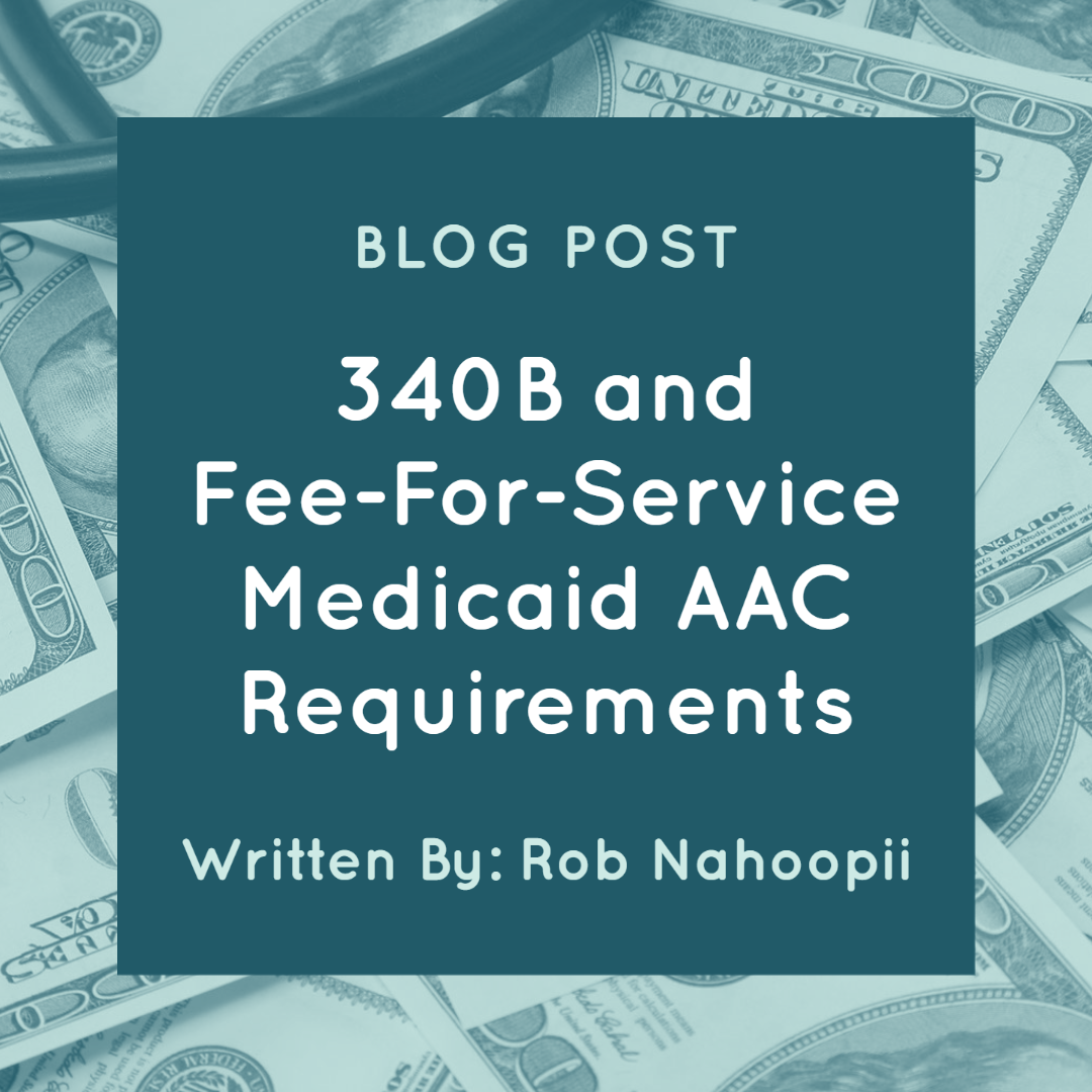 340B and Fee-For-Service Medicaid AAC Requirements