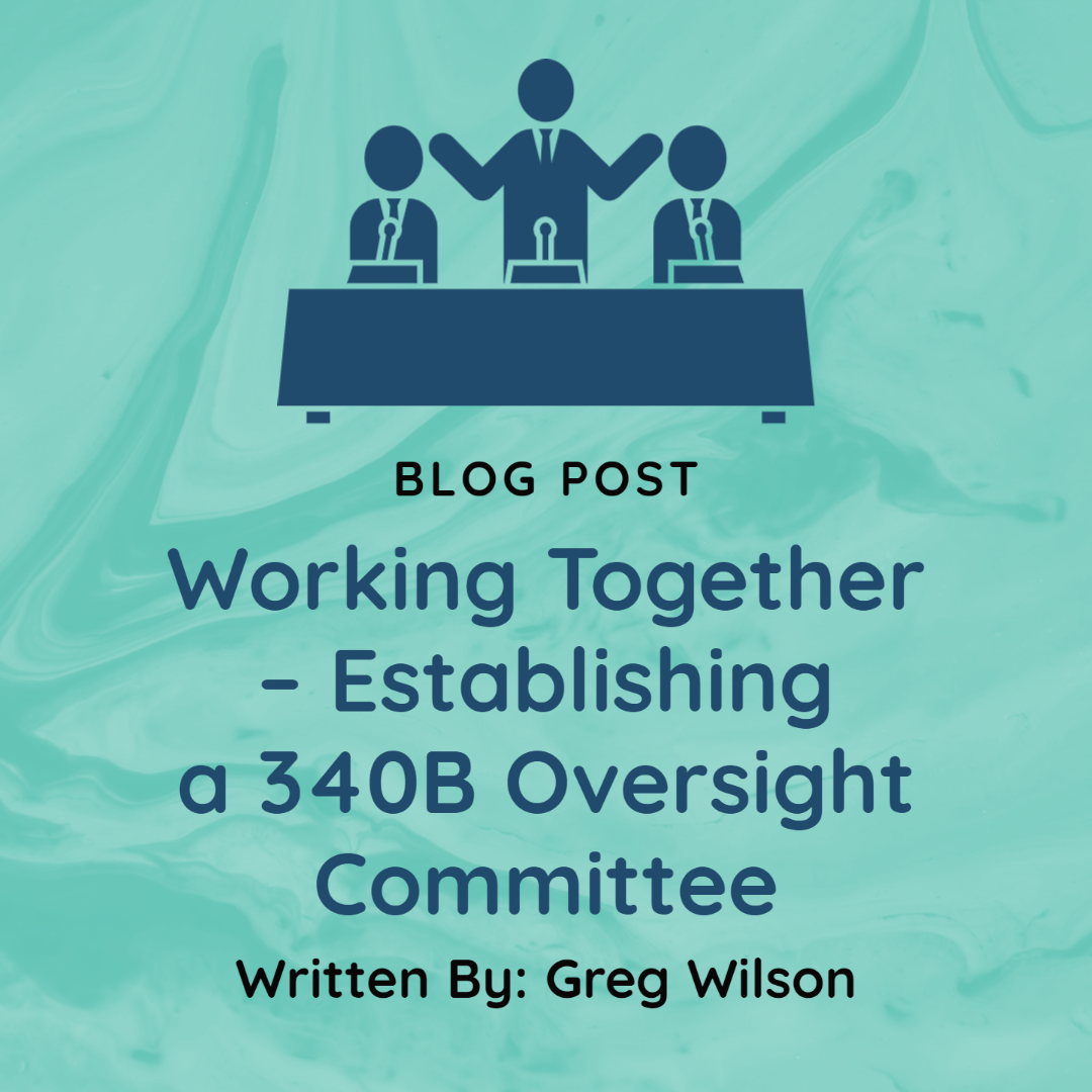 Working Together – Establishing a 340B Oversight Committee