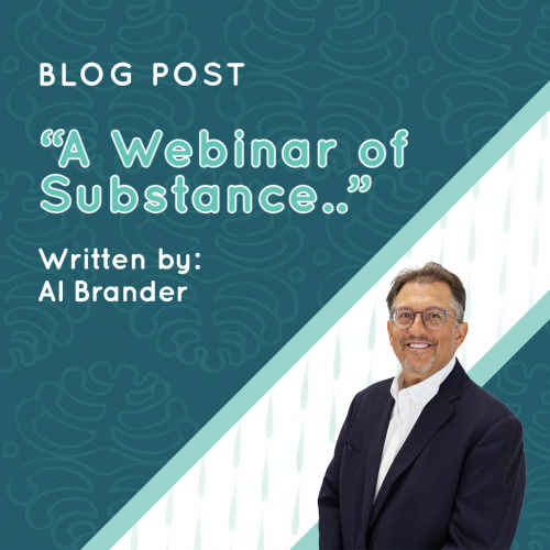A Webinar of Substance… A Webinar of Substance…
