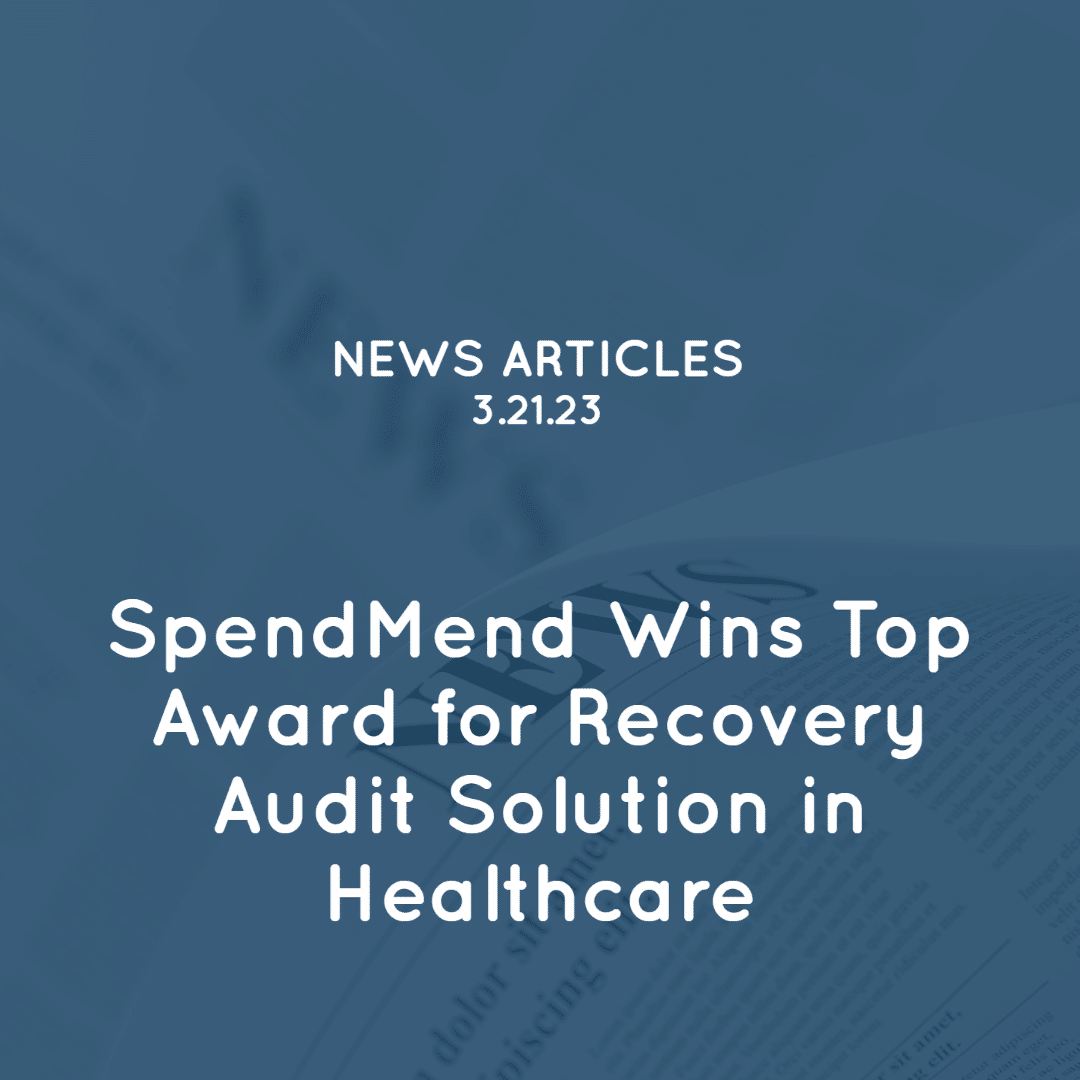 SpendMend Wins Top Award for Recovery Audit Solution in Healthcare