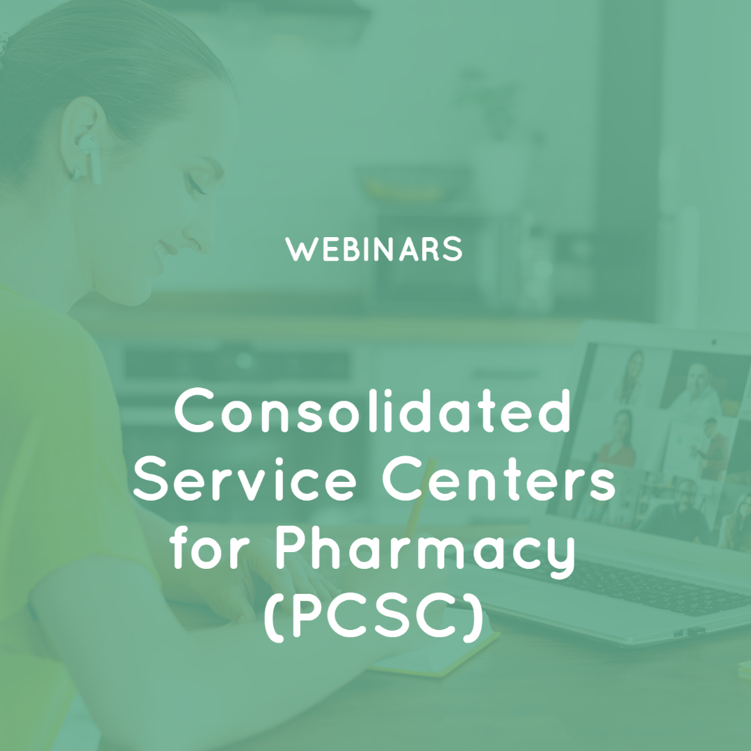 Consolidated Service Centers for Pharmacy (PCSC) Consolidated Service Centers for Pharmacy (PCSC)