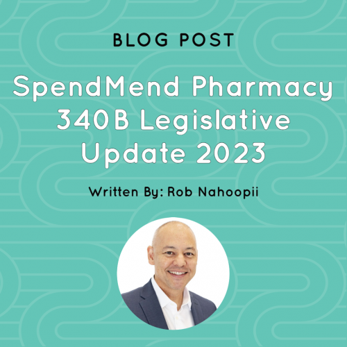 SpendMend Pharmacy 340B Legislative Update 2023