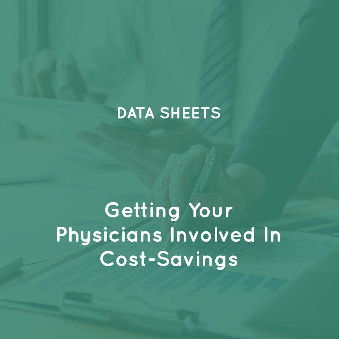 Getting Your Physicians Involved In Cost-Savings