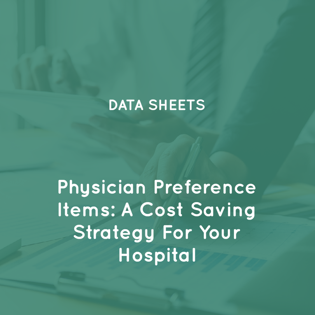 Physician Preference Items- A Cost Saving Strategy For Your Hospital