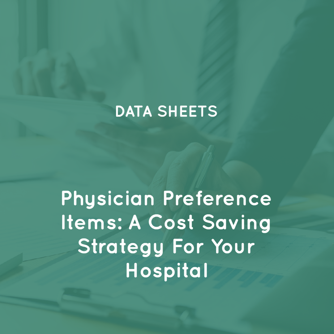 Physician Preference Items- A Cost Saving Strategy For Your Hospital Physician Preference Items- A Cost Saving Strategy For Your Hospital