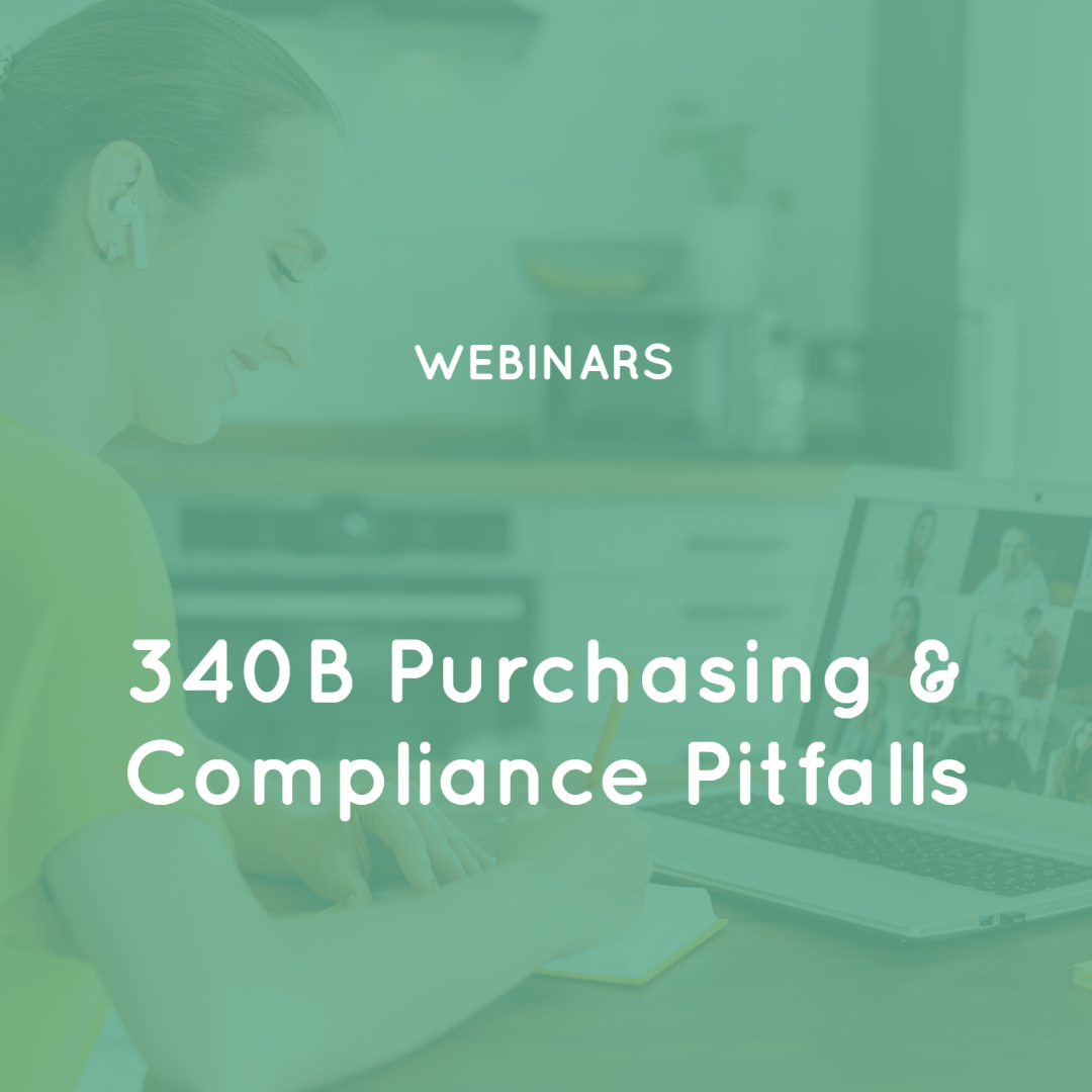 340B Purchasing & Compliance Pitfalls 340B Purchasing & Compliance Pitfalls
