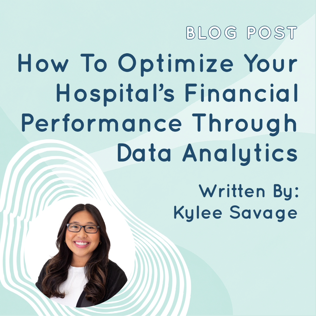 How To Optimize Your Hospital’s Financial Performance Through Data Analytics