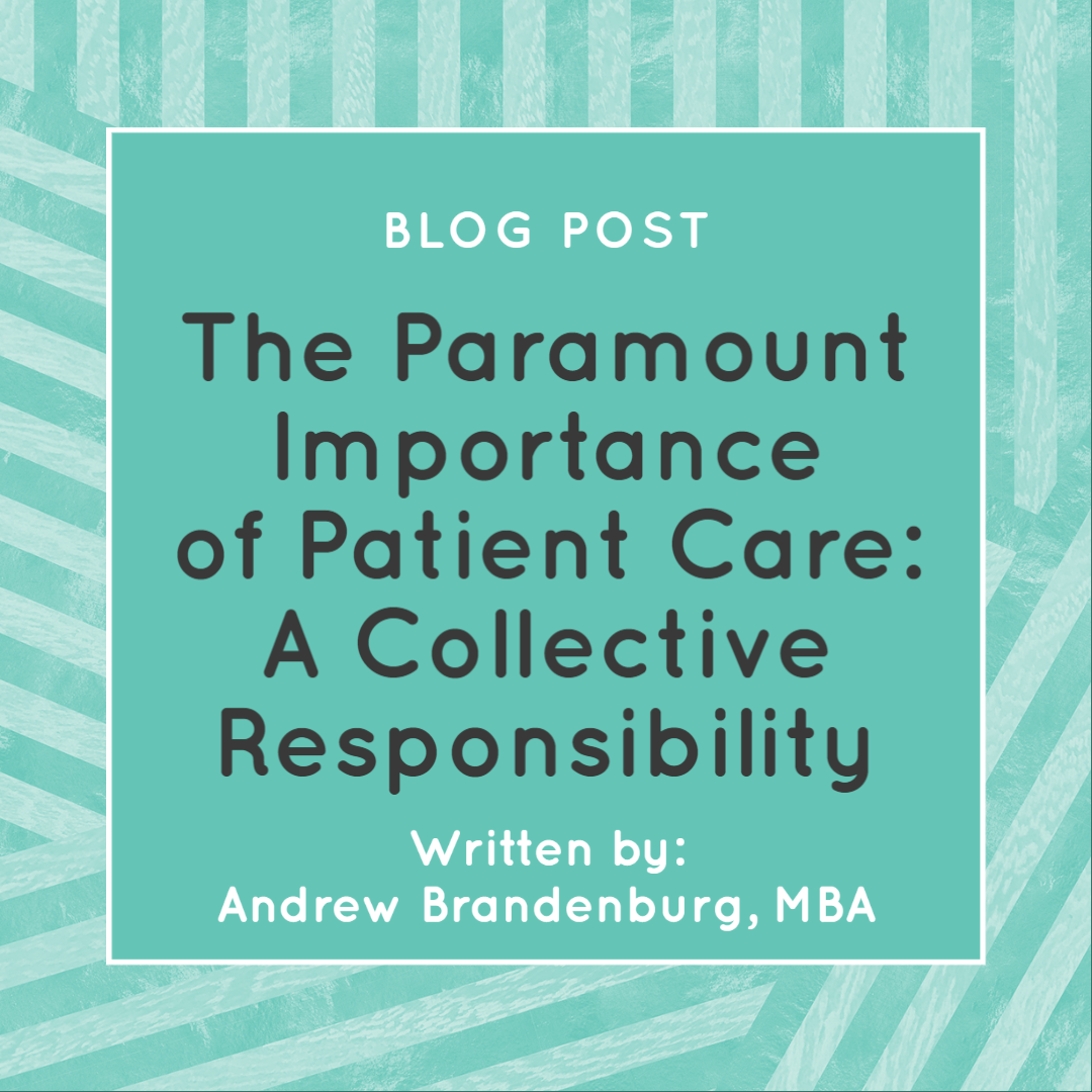 The Paramount Importance of Patient Care: A Collective Responsibility