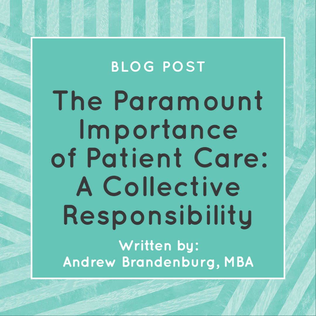 The Paramount Importance of Patient Care: A Collective Responsibility The Paramount Importance of Patient Care: A Collective Responsibility