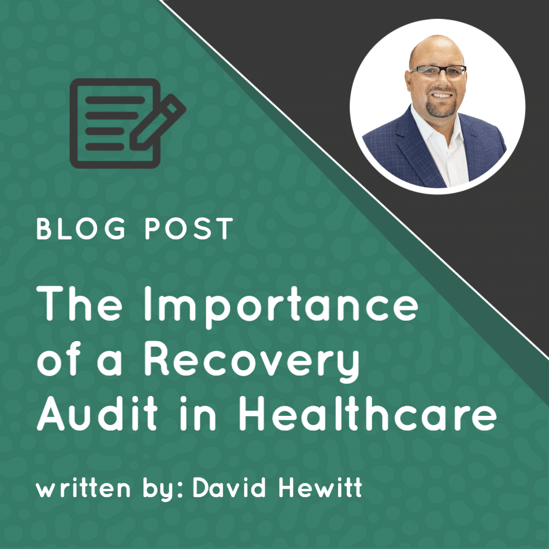 The Importance of a Recovery Audit in Healthcare