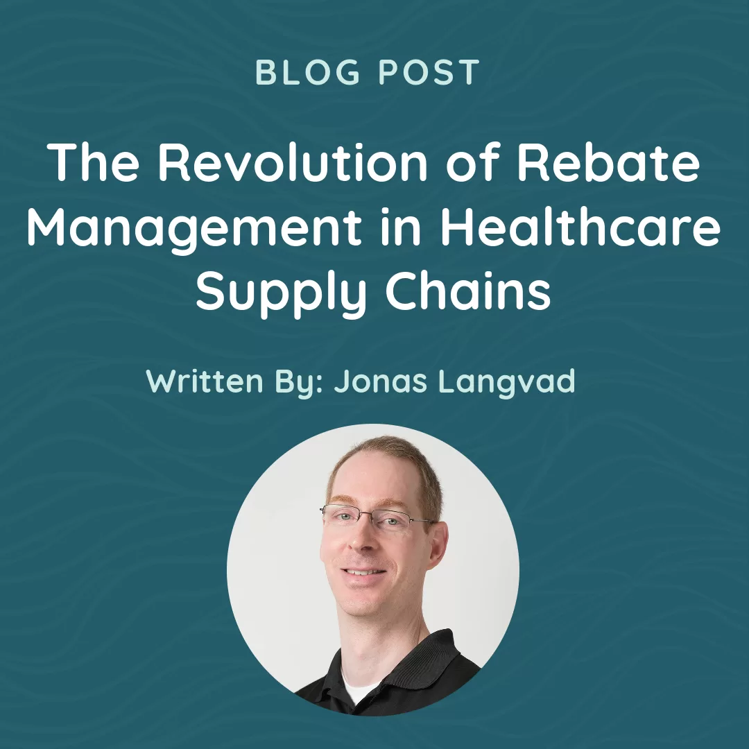 The Revolution of Rebate Management in Healthcare Supply Chains