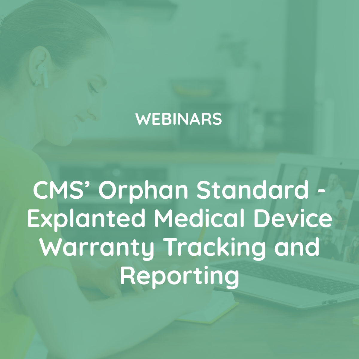 CMS’ Orphan Standard – Explanted Medical Device Warranty Tracking and Reporting