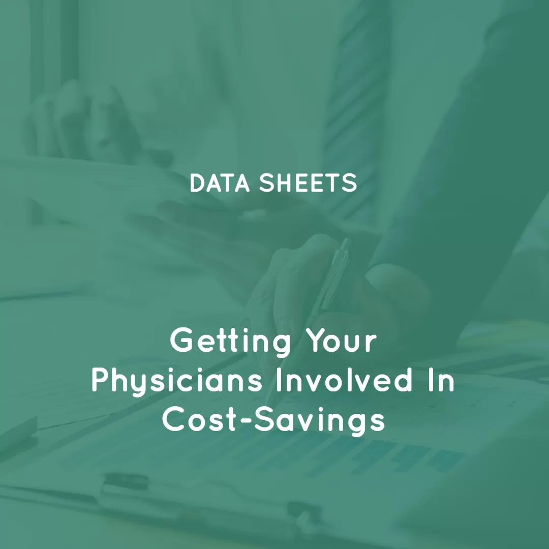 Getting Your Physicians Involved In Cost-Savings