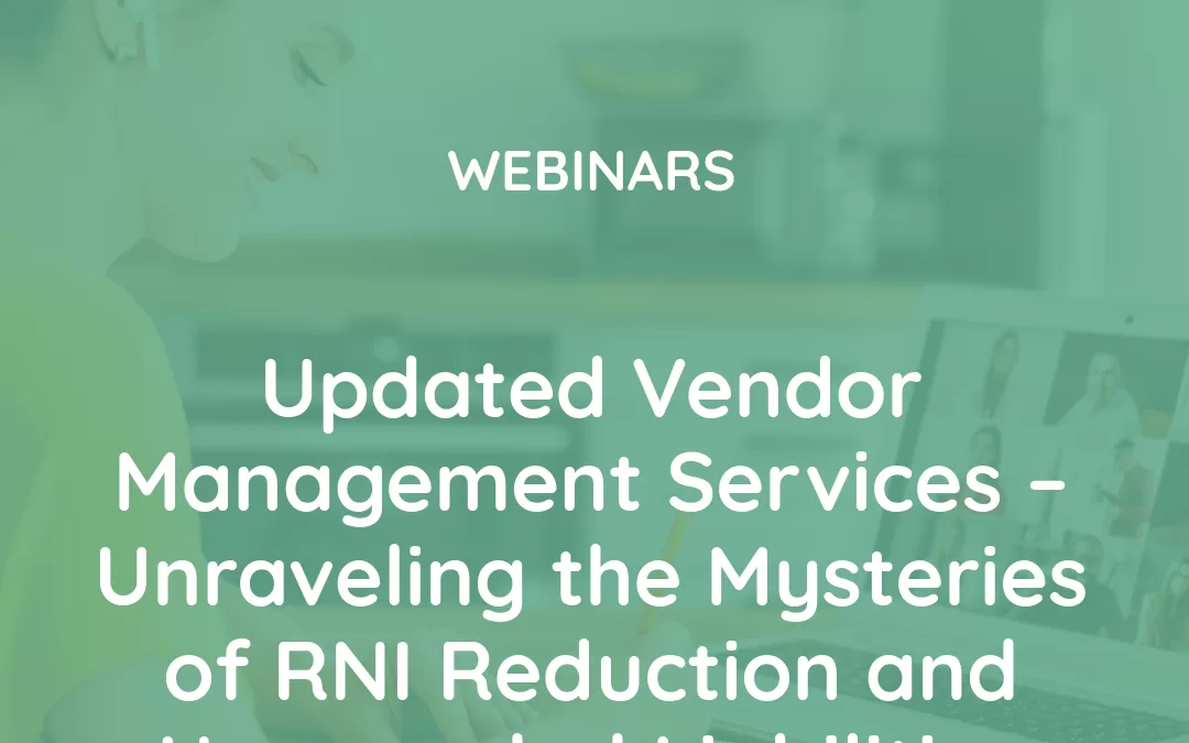 Vendor Management Services – Unraveling the Mysteries of RNI Reduction and Unrecorded Liabilities