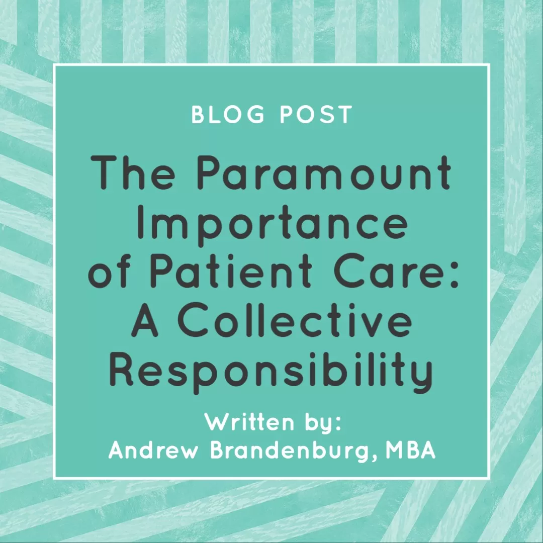 The Paramount Importance of Patient Care: A Collective Responsibility