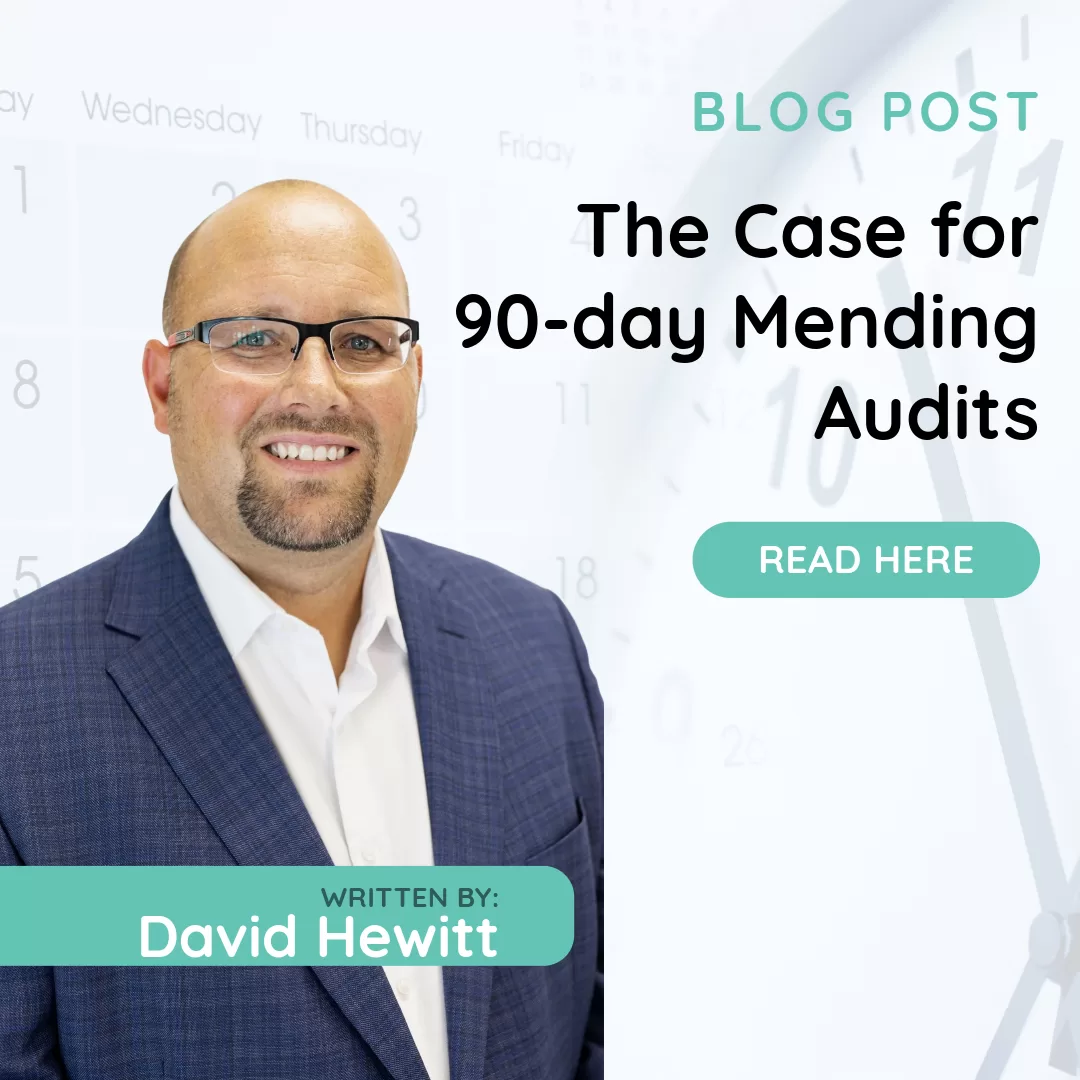 The Case for 90-day Mending Audits