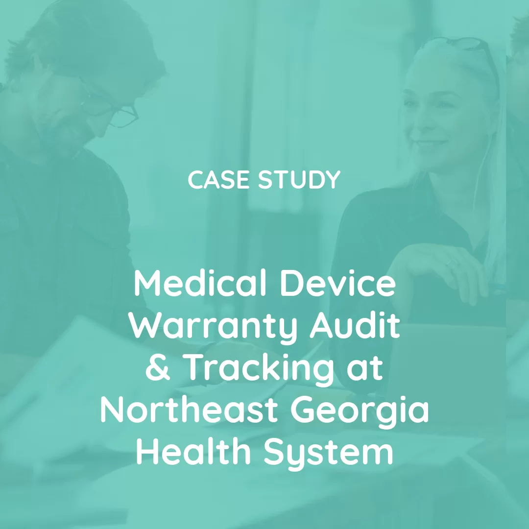 Medical Device Warranty Audit & Tracking at Northeast Georgia Health System