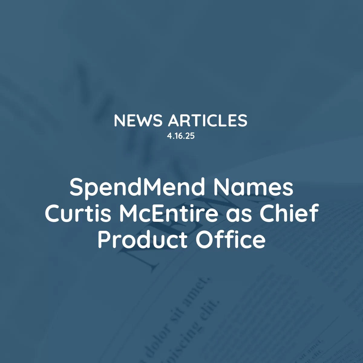 SpendMend Names Curtis McEntire as Chief Product Officer
