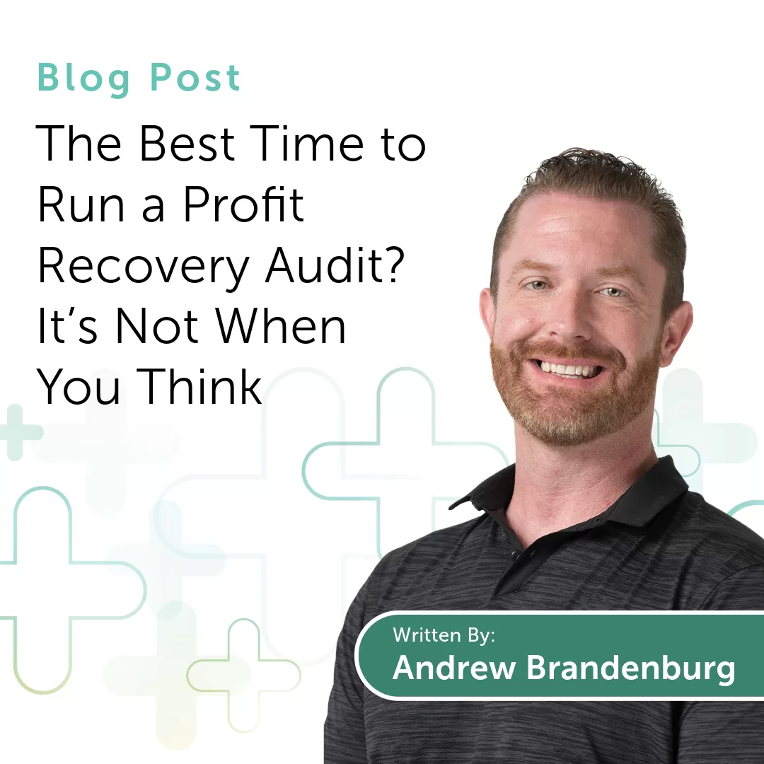 The Best Time to Run a Profit Recovery Audit? It’s Not When You Think The Best Time to Run a Profit Recovery Audit? It’s Not When You Think