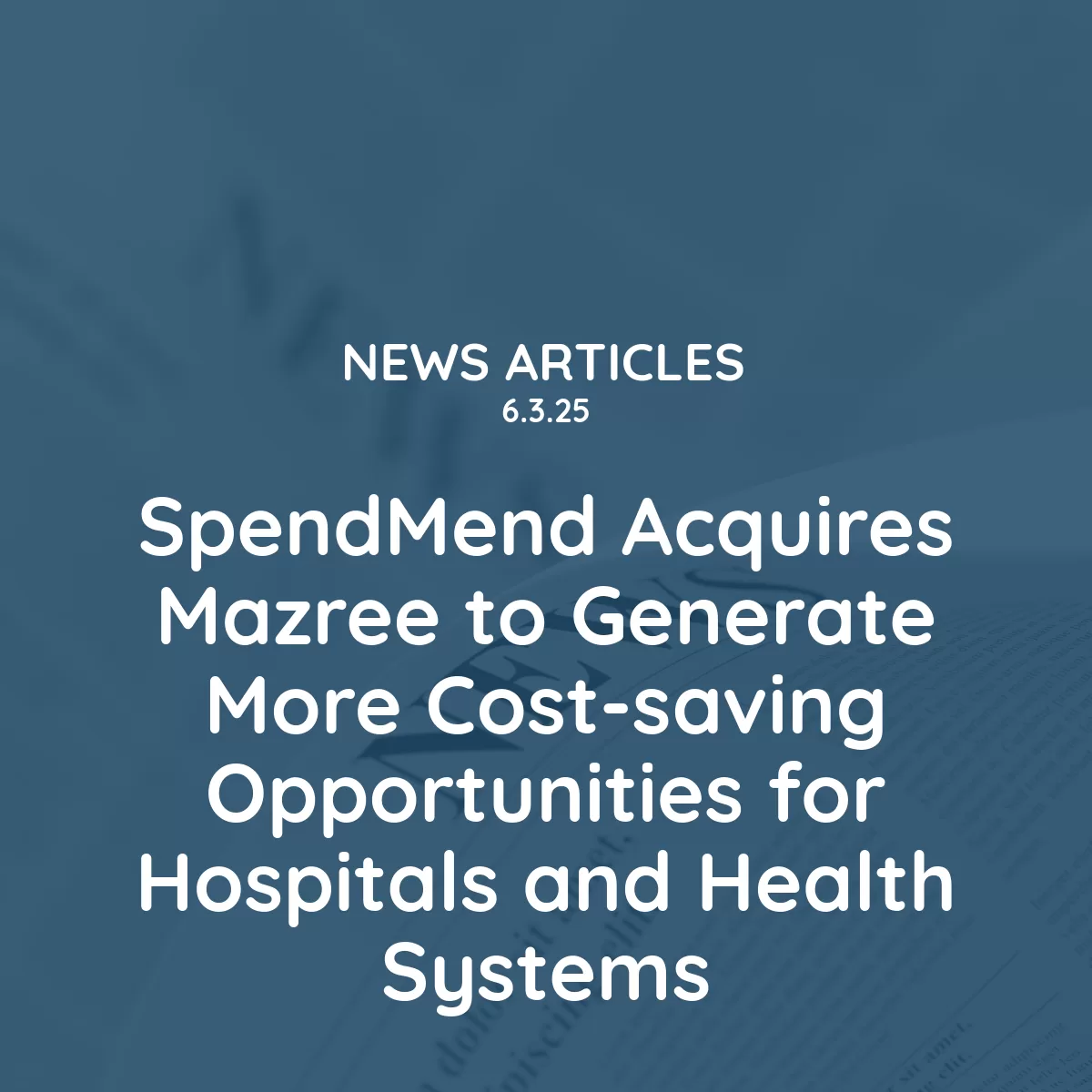 SpendMend Acquires Mazree to Generate More Cost-Saving Opportunities for Hospitals and Health Systems